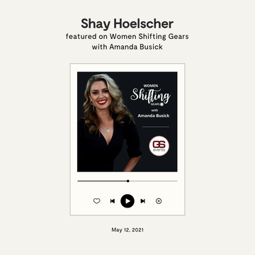 Women Shifting Gears  - Season 1, Episode 8: Shay Hoelscher - CEO and Owner, privé products with Amanda Busick